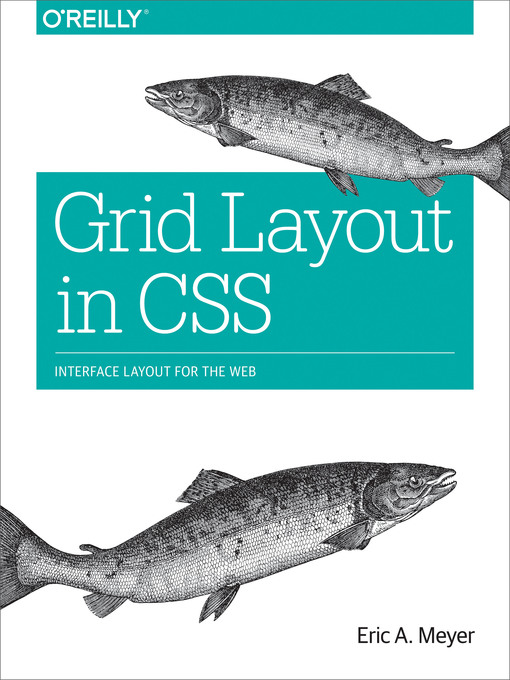 Title details for Grid Layout in CSS by Eric A. Meyer - Available